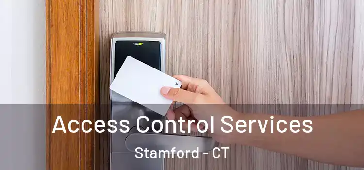 Access Control Services Stamford - CT