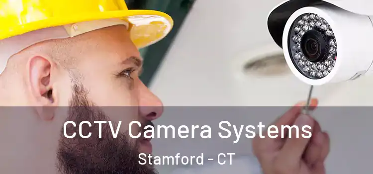 CCTV Camera Systems Stamford - CT