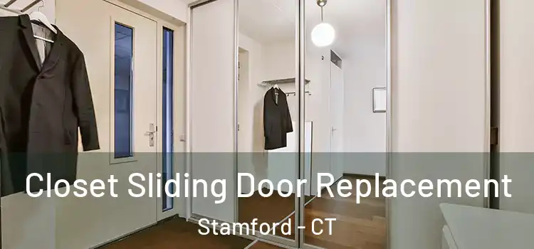 Closet Sliding Door Replacement Stamford - CT
