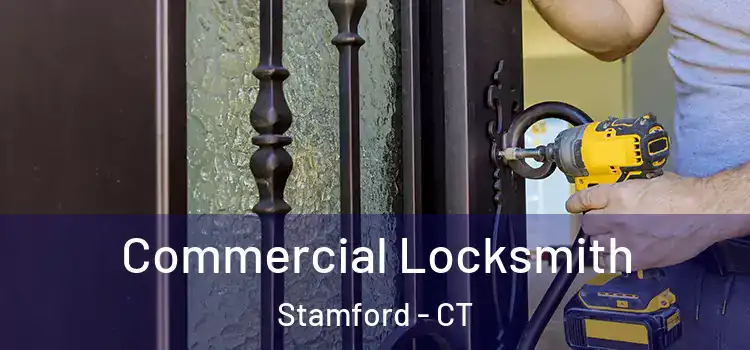 Commercial Locksmith Stamford - CT