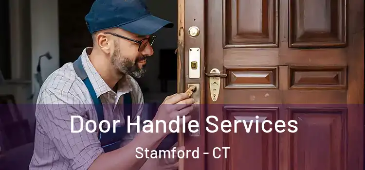 Door Handle Services Stamford - CT
