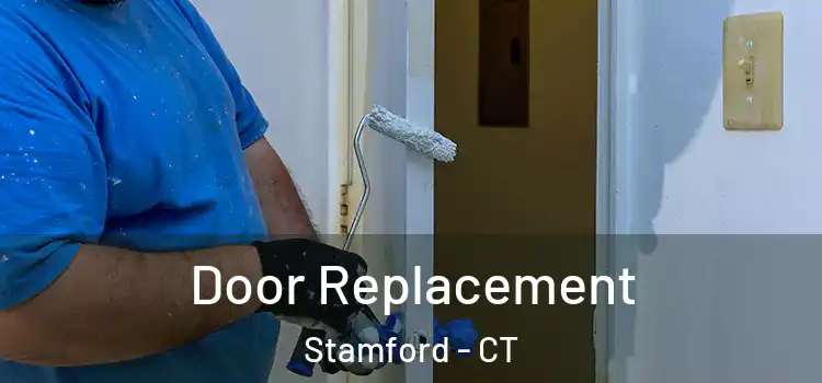Door Replacement Stamford - CT
