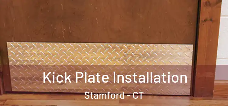 Kick Plate Installation Stamford - CT