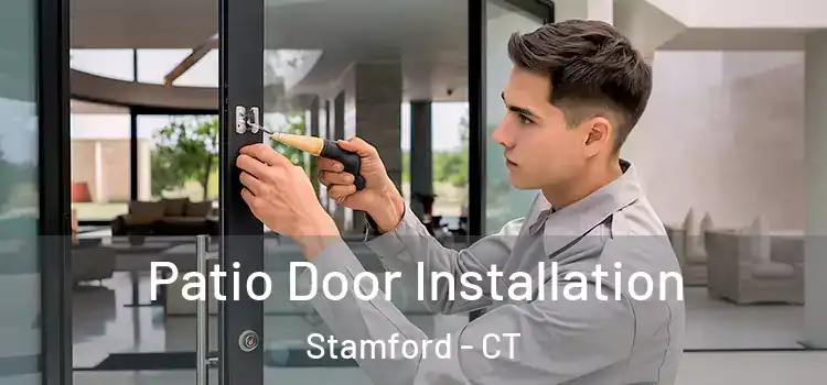 Patio Door Installation Stamford - CT