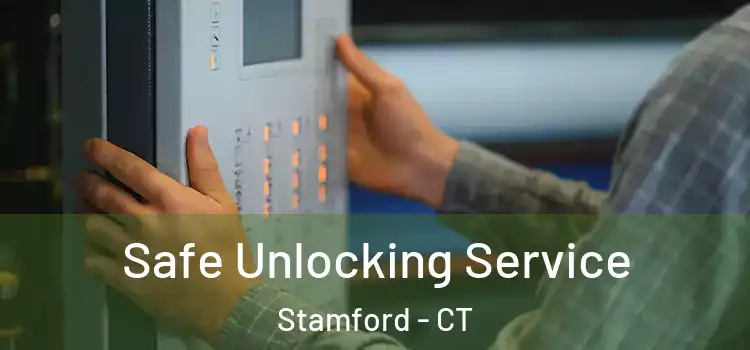 Safe Unlocking Service Stamford - CT