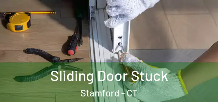 Sliding Door Stuck Stamford - CT